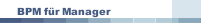 BPM für Manager